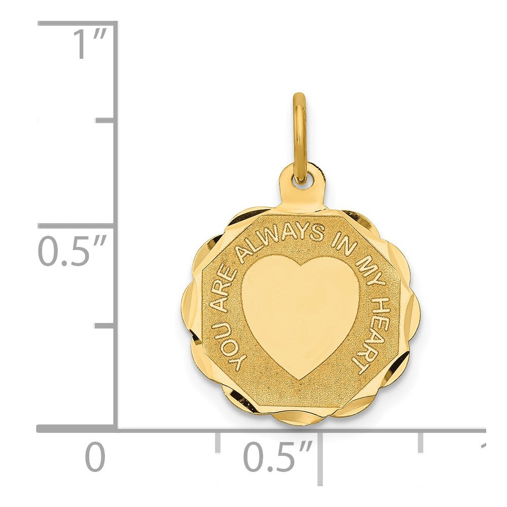 14k YOU ARE ALWAYS IN MY HEART Engravable Disc Charm